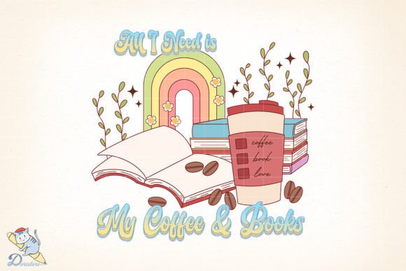 All I Need is My Coffee and Books: A Digital Art Design for Creative Expression