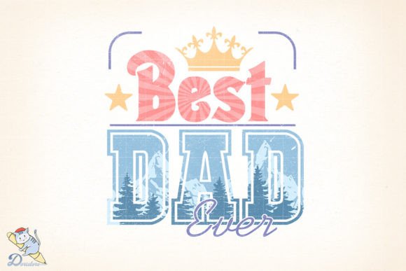 Fatherβs Day Best Dad Ever: A Unique Digital Art Experience